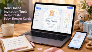 How Online Invitation Tools Help Create Baby Shower Cards 