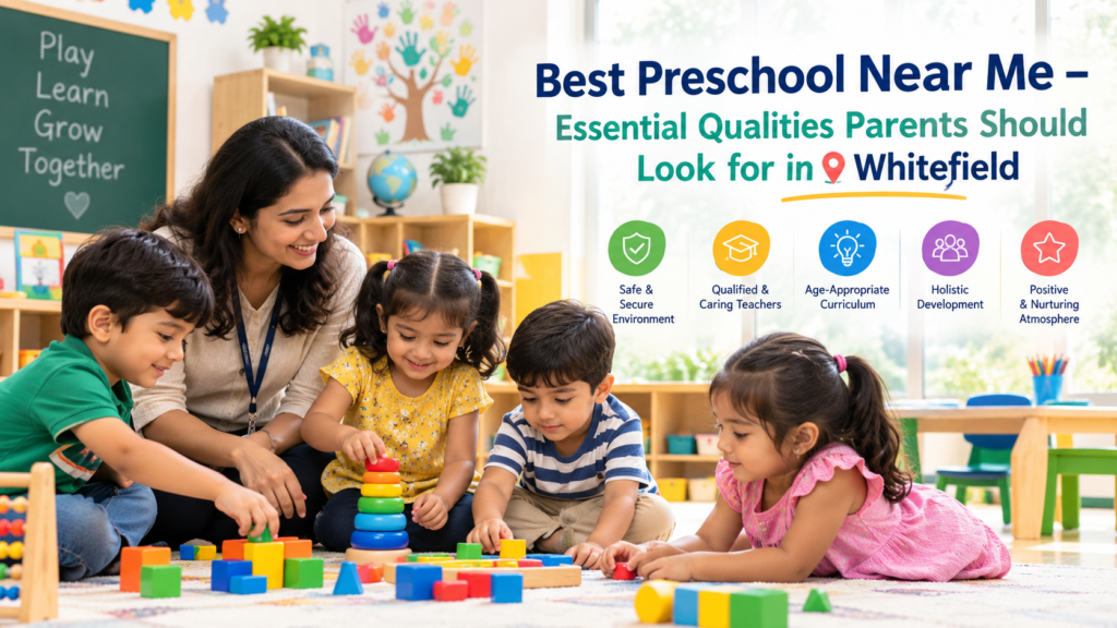 Essential Qualities of a Great Preschool